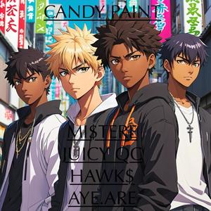 Candy Paint (feat. JuicyQC, HAWK$ & Aye.Are) (Explicit)