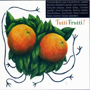 Tutti Frutti !