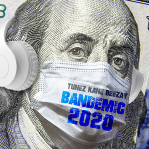 Bandemic 2020 (Explicit)