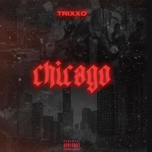 Chicago (feat. Trixxo & Bendo) [Explicit]