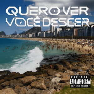 Quero Ver Você Descer (Explicit)