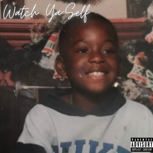 Watch Yoself (Explicit)