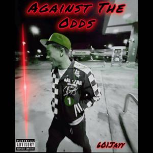 Against The Odds (Explicit)