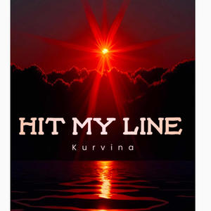 Hit My Line (Explicit)