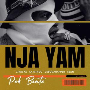 Nja Yam (feat. Zirackx, La Mingo, CEBODARAPPER & Sean) (Explicit)