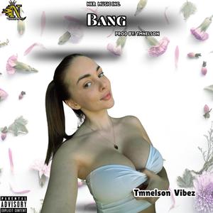 Bang (Explicit)