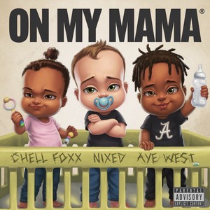 On My Mama (Explicit)