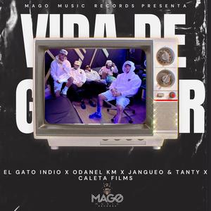 Vida De Ganster (feat. El Gato Indio, Jangueo & Tanty & Caleta Films)