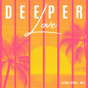 Deeper Love, Vol. 1