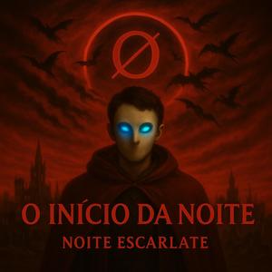 O Início da Noite Escarlate