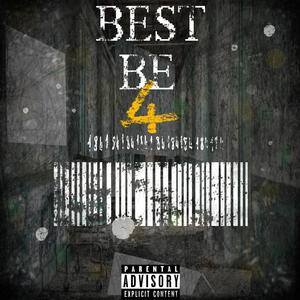 Best Be4 (Explicit)