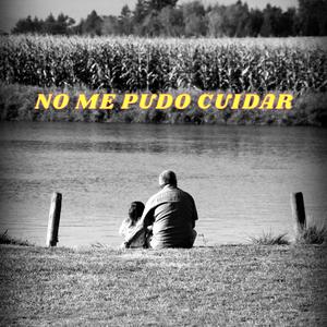 No me pudo cuidar (Explicit)
