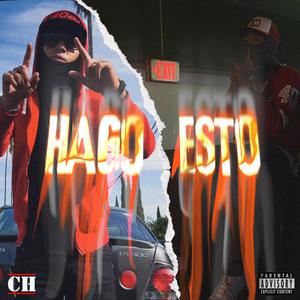 Hago esto (Explicit)