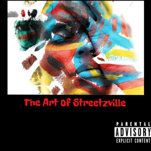 The Art Of Streetzville (Explicit)