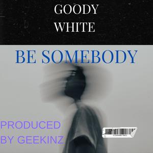 Be Somebody