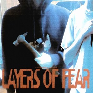 LAYERS OF FEAR (Explicit)