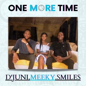 One More Time (feat. Meeky & Smiles Da DJ) (feat. Meeky & Smiles Da DJ|Explicit)