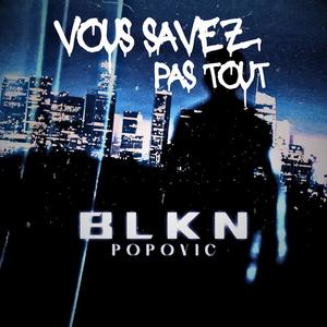 Vous Savez Pas Tout (Explicit)