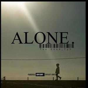 Alone. (Explicit)