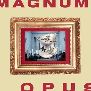 Magnum Opus (Explicit)