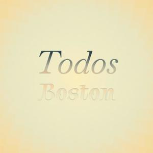 Todos Boston