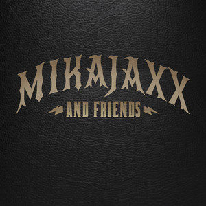 Mika Jaxx and Friends (Explicit)