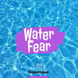 Water Fear (Explicit)