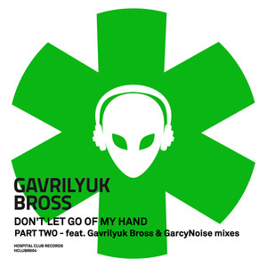 Don't Let Go Of My Hand (GarcyNoise Remix)