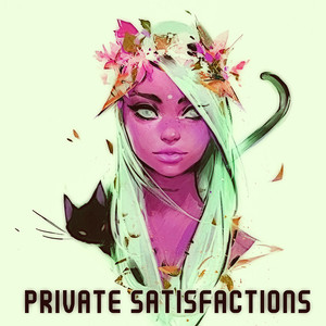 Private Satisfactions