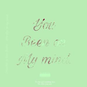 You Been on my mind (Remix|Explicit)