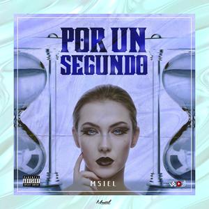 Por Un Segundo (Explicit)