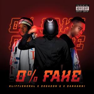 0% Fake (feat. Degason-G & B13 Dankanni) [Explicit]