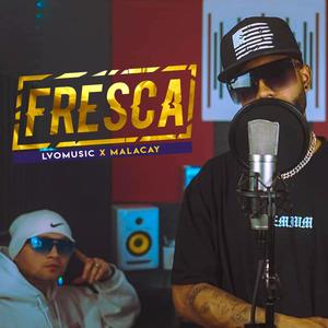 Fresca(feat. Malacay)