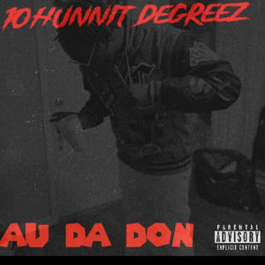 10hunnit Degreez (Explicit)