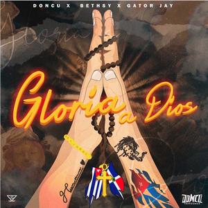 GLORIA A DIOS (feat. Gator Jay)