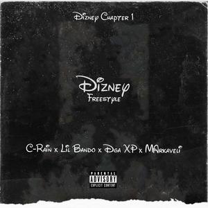 Dizney Freestyle (feat. C-Rain, DGA XP & Markaveli) [Explicit]