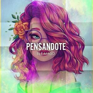 Pensandote(feat. Ele Mxgo Mx)