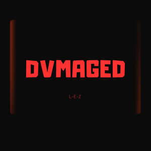 Dvmaged (Explicit)