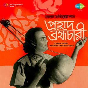 Selected Songs Of Lalan Fakir Prahlad Brahmachar