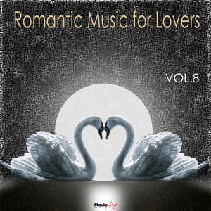 Romantic Music For Lovers, Vol. 8