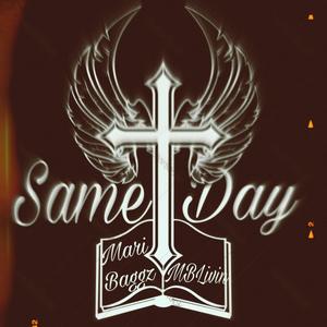 Same day (feat. MBLivin) (Explicit)