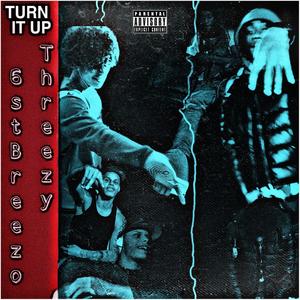 Turn it up (feat. Threezy) [Explicit]