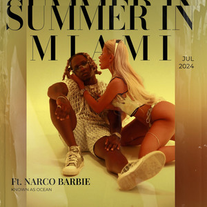 Summer in Miami (feat. Narco Barbie) [Explicit]