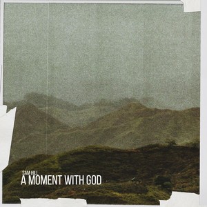 a moment with God