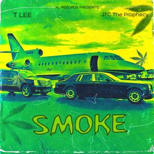 Smoke (feat. T LEE & JTC The Prophecy) [Explicit]