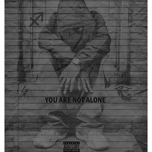 You are not alone (Explicit)