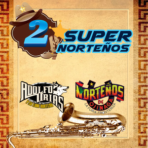 2 Super Norteños