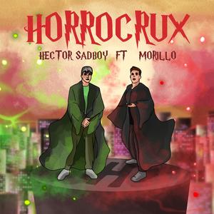 Horrocrux (feat. Morillo) [Explicit]