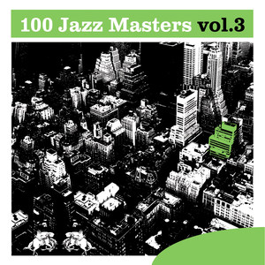 100 Jazz Masters, Vol.3