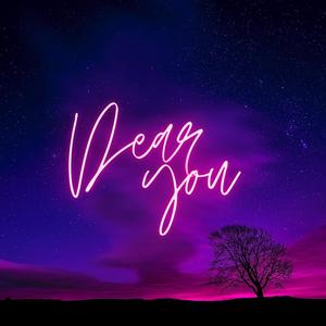 Dear You